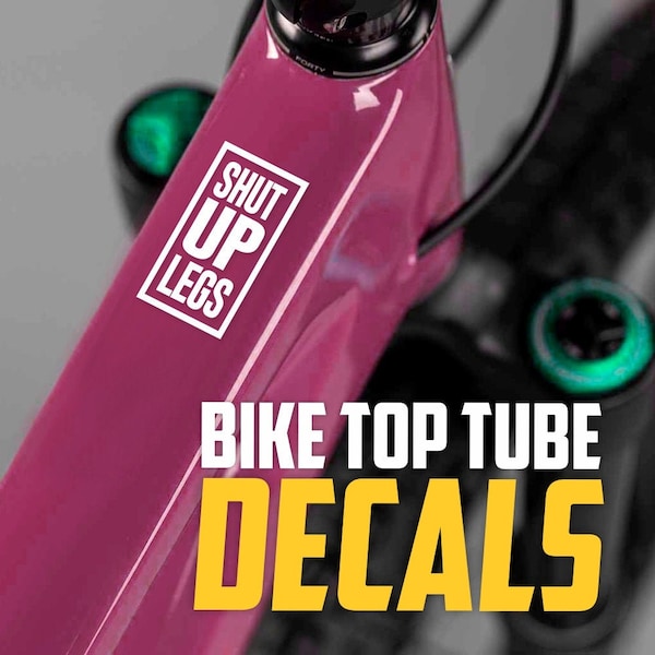 Custom Bike Frame Decals - Bike Frame Decals -  Custom Decals - Custom Decals for Bike - Bike Top Tube Decals - ShutUpLegs Decals