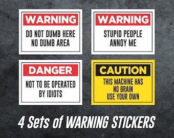 Warning Stickers - 4x Warning Stickers - 4 sets of Warning Stickers - Funny Warning Stickers