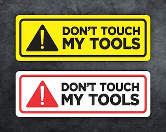Don't Touch My Tools Sticker - Tool Box Warning Sign (Set of 2)