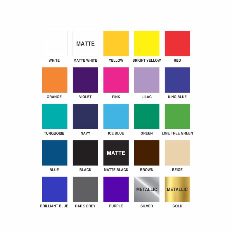 May include: A color chart with 18 different colors, including white, yellow, red, orange, violet, pink, lilac, king blue, turquoise, navy, ice blue, green, lime tree green, blue, black, brown, beige, brilliant blue, dark grey, purple, silver, and gold. The chart includes matte and metallic finishes.