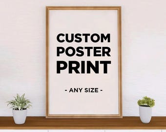 Custom Poster Printing - Personalized Poster - Family Photo Poster - Wedding Poster - Movie Poster - Wall Poster - Portrait Art Print
