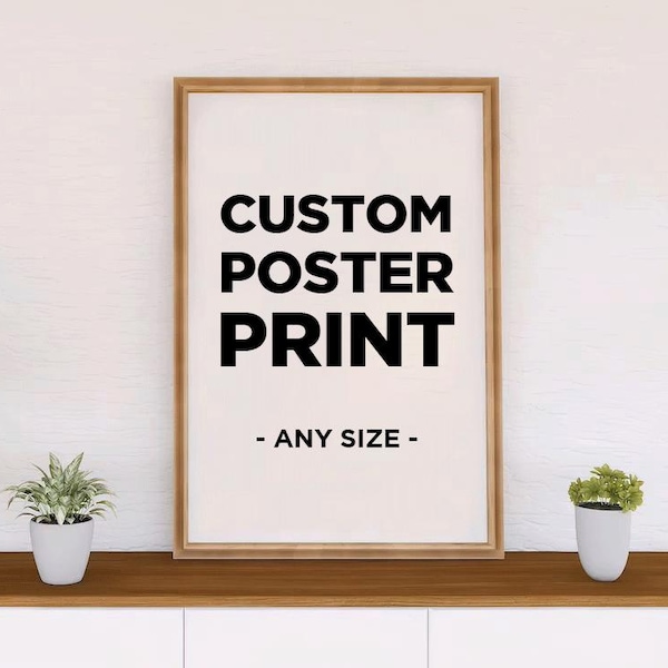 Custom Poster Printing - Personalized Poster - Family Photo Poster - Wedding Poster - Movie Poster - Wall Poster - Portrait Art Print