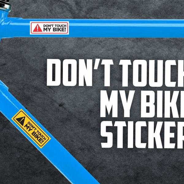 4 pegatinas para cuadro de bicicleta - 4x pegatinas de advertencia de bicicleta - No toques las pegatinas de mi bicicleta - Pegatinas divertidas para bicicletas - Pegatinas de señales de advertencia de bicicleta