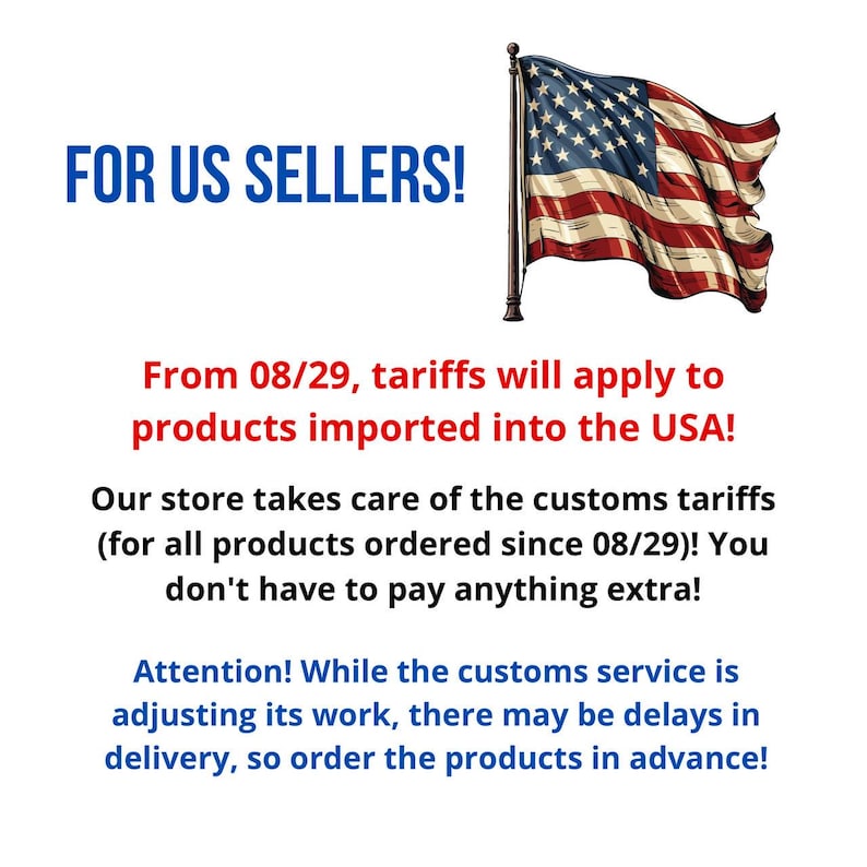 May include: Image with the text "FOR US SELLERS!" and a waving American flag. Text below states that tariffs will apply to products imported into the USA from 08/29. The store covers customs tariffs for orders placed after that date.