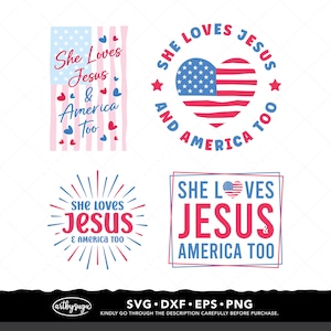 May include: Four designs with patriotic themes. Each design features the text "She Loves Jesus & America Too" in red and blue, with elements of the American flag. The designs include a flag, a heart, and a burst.