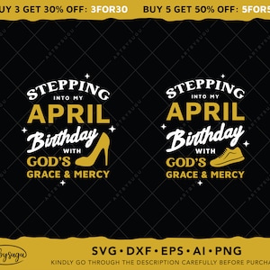 Entrando no meu aniversário de abril com a graça e misericórdia de Deus SVG, camisa de aniversário SVG Design