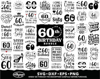 60th birthday svg bundle, happy birthday shirt png, birthday gift for her, Sixty Birthday eps