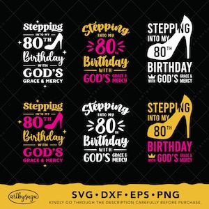 Stepping into my 80th birthday with gods grace and mercy svg, 80th birthday gifts, birthday shirt png, Grandma birthday, digital download