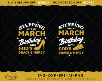 Stepping into my March Birthday with God's Grace & Mercy SVG, Birthday Shirt SVG Design