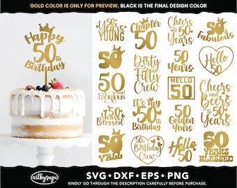 50th birthday cake topper svg bundle, cheers to 50 years png, 50 and fabulous dxf, hello 50 svg, 50 years blessed eps, digital download