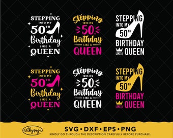 Stepping into my 50th Birthday like a Queen svg, 50th birthday gift png, Birthday Shirt dxf, fifty birthday svg, digital download