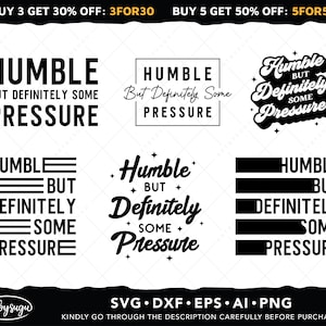 Humble But Definitely Some Pressure SVG Bundle