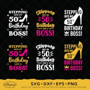 Stepping in my 50th Birthday like a Boss svg, 50. Geburtstagsgeschenk png, Geburtstagsshirt dxf, Lady Boss, digitaler Download