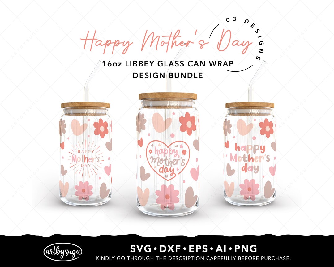 Happy Mothers Day Can Glass Wrap Svg, Libbey Glass Png, Libby Glass ...