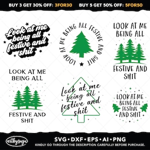 Grappige kerst SVG, kijk naar mij als alle feestelijke en shit SVG, kerstshirt SVG, kerstboom SVG, vakantie shirt SVG, digitale download
