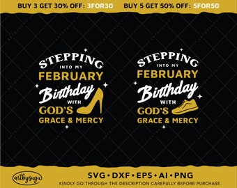 Stepping into my February Birthday with God's Grace & Mercy SVG, Birthday Shirt SVG Design