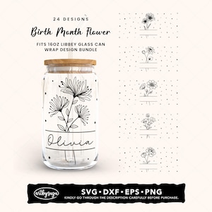 Könnte beinhalten: Ein klares Glas mit Holzdeckel und Strohhalm, verziert mit einem schwarzen Blumendesign und dem Namen "Olivia". Der Text lautet "Birth Month Flower" und "Fits 16oz Libbey Glass Can Wrap Design Bundle". Zusätzliche Blumendesigns sind abgebildet.