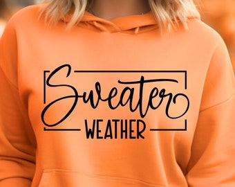 Sweater Weather SVG, PNG Files, Autumn Svg, Winter Svg, Fall Vibes Svg, Fall Sayings SVG, Fall Shirt Svg, Pumpkin Season Svg, Thanksgiving