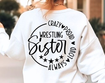 Crazy Proud Always Loud Wrestling Sister SVG PNG Files, Wrestling Sister SVG, Wrestling Sister Shirt Svg, Proud Sister Svg, Sister Shirt Svg