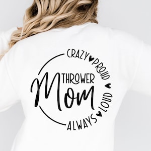 Thrower Mom SVG PNG DXF Files, Thrower Mom Shirt, Thrower Svg, Sports Mom Svg, Track And Field Svg, Motherhood Svg, Sports Mom Shirt
