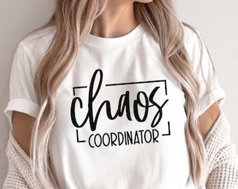 Funny Mom Chaos Coordinator SVG, PNG files for Cricut and Sublimation, Mom Life Svg, FunnyTeacher Shirt Svg, Funny Mom Shirt Svg