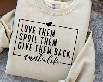 Aunt SVG, PNG Files, Love Them Spoil Them Give Them Back SVG, Aunt Shirt Svg, Aunt Life Svg, Best Aunt Ever, Cool Aunt Svg