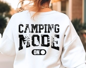 Camping Mode SVG, PNG Files, Camping Svg, Adventure Svg, Camping Shirt Svg, Camp Life Svg, Camping Sign Svg, Outdoor Svg, Camp Svg