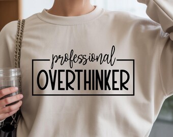 Professionelle Overthinker SVG PNG DXF-Dateien, Selbstliebe SVG, Overthinker Sägeblatt, Selbstliebe Club Zeichen, Selbstliebe Zeichen, positive Zeichen, Selbstpflege Zeichen