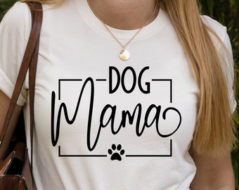 Dog Mama Svg Png Dxf Archivos para Cricut y Sublimación, Dog Mom Svg, Dog Mom Life Shirt Svg