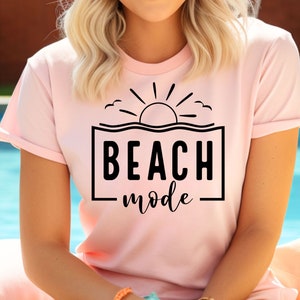Beach Mode SVG PNG Files, Beach Please Svg, Beach Vibes Svg, Beach Shirt Svg, Summer Shirt Svg, Girls Trip Svg, Beach Vacation Svg