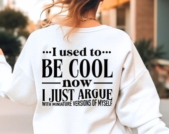 Una volta ero cool ora discuto solo con le versioni in miniatura di me stessa File PNG SVG, Mamma divertente Svg, Camicia mamma divertente, Maternità divertente