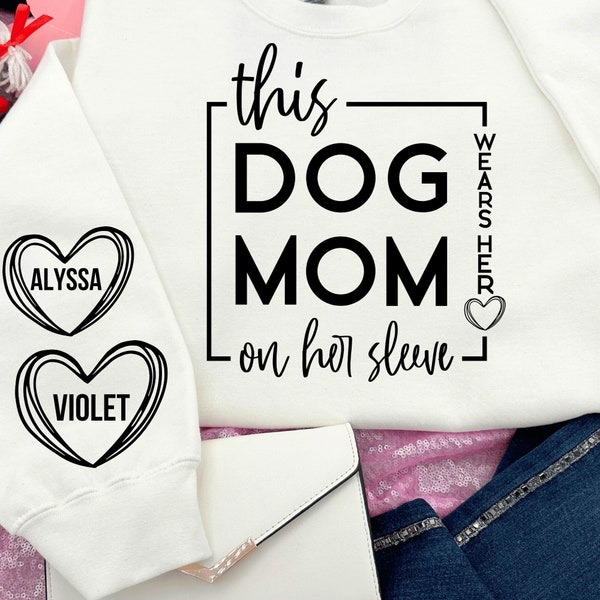 This Dog Mom Wears Her Heart On Her Sleeve Svg, Dog Mom Svg, Dog Mom Png Files, Dog Mama Svg, Funny Dog Mom Shirt Svg, Dxf, Png Files