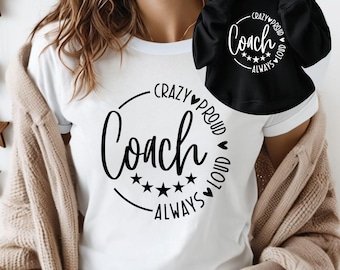 Coach SVG, PNG Files, Crazy Proud Always Loud Coach, Coach Shirt Svg, Cheer Coach Svg, Sports Svg,