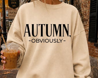 Autumn Obviously SVG PNG, Cozy Fall Shirt Design, Fall Sweatshirt Cricut Cut File, Digital Download