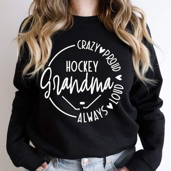 Crazy Proud Always Loud Hockey Grandma SVG, Hockey Grandma Shirt, Hockey Mom Svg, Sports Grandma Svg, Grandkids Svg, Mothers Day Svg