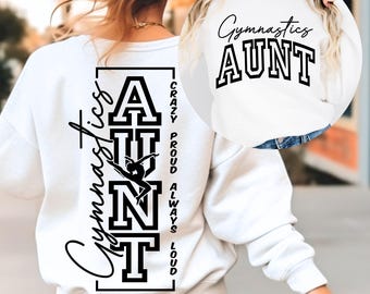 Crazy Proud Always Loud Gymnastics Aunt SVG PNG Files, Gymnastics Aunt Svg, Gymnastics Aunt Shirt Svg, Sports Aunt Svg, Gymnastics Auntie