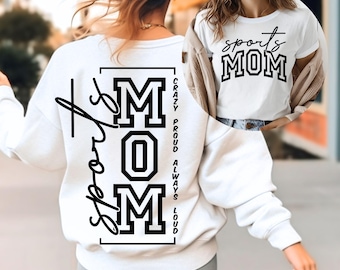 Crazy Proud Always Loud Sports Mom SVG, PNG, DXF Files, Cheer Mom Svg, Sports Mom Shirt Svg, Game Day Svg, Mom Of Boys Svg, Mothers Day Svg