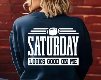 Saturday Looks Good on Me Football SVG, Vintage Game Day Shirt Design, PNG Digital Download