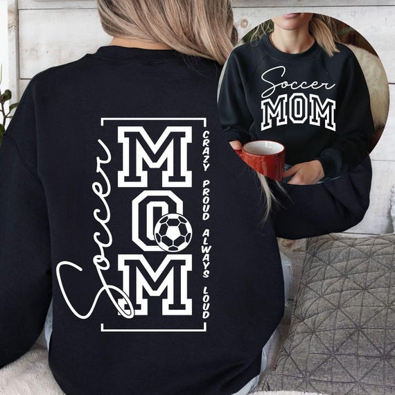 Crazy Proud Always Loud Soccer Mom SVG PNG Files, Soccer Mom Svg, Soccer Mom Shirt, Mom Of Boys Svg, Soccer Game Day Svg, Soccer Svg