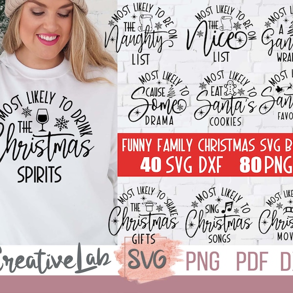 Christmas Svg Bundle Funny Christmas Svg, Family Christmas Svg, 40 Most Likely to Christmas Svg, Dxf, Png, Silhouette, Cricut, Sublimation.