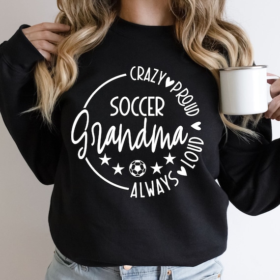 Crazy Proud Always Loud Soccer Grandma SVG, PNG Files, Soccer Grandma Svg, Soccer Grandma Shirt Svg, Soccer Game Day Svg, Mothers Day Svg