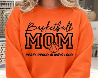 Mamá de baloncesto loca, orgullosa y ruidosa SVG PNG, diseño de camiseta de mamá deportista para Cricut y sublimación
