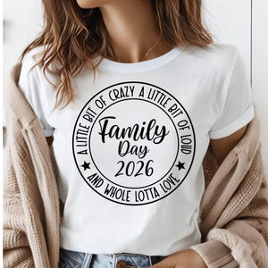 Family Day 2026 SVG, PNG Files, A Little Bit Of Crazy A Little Bit Of Loud, Reunion Shirt Svg, Family Vacation Svg, Family Shirt Svg