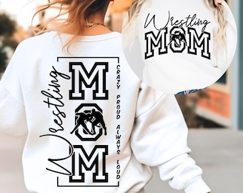 Crazy Proud Always Loud Wrestling Mom SVG, PNG Files, Wrestling Mom Shirt Svg, Wrestling Mom Svg, Mom Of Boys Svg, Wrestling Team Svg