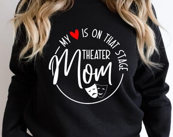 My Heart Is On That Stage SVG, PNG Files, Theater svg, Theater Mom Svg, Theater Mom Shirt Svg, Theater Mama Svg, Girl Mama Svg, Theater Svg