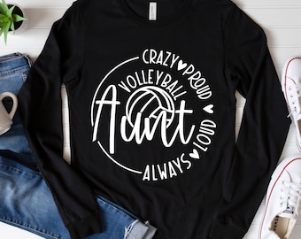 Crazy Proud Always Loud Volleyball Aunt SVG, PNG Files, Volleyball Aunt Svg, Volleyball Aunt Shirt Svg, Sports Mom Svg, Volleyball Svg