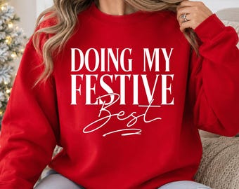 Doing My Festive Best SVG, PNG, Funny Christmas Shirt Design for Cut File for Cricut and Sublimation