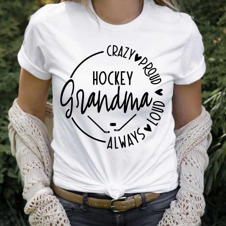 Crazy Proud Always Loud Hockey Grandma SVG, Hockey Grandma Shirt, Hockey Mom Svg, Sports Grandma Svg, Grandkids Svg, Mothers Day Svg image 2