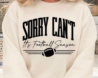 Football Season SVG PNG, Sorry Cant Its Football Season, Varsity Football Shirt Design, Game Day Cricut Cut File