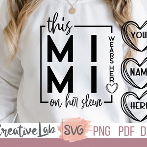 This Mimi Wears Her Heart On Her Sleeve, Mimi SVG PNG, Mimi Heart Svg, Mimi Sweatshirt With Grandkids Names, Mothers Day Svg, Png Files